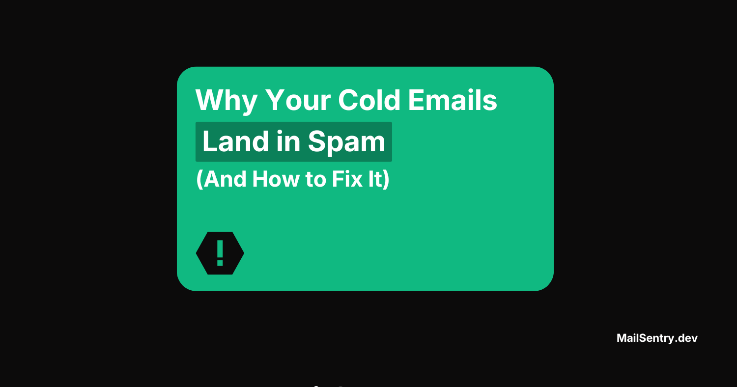Why Your Cold Emails Land in Spam (And How to Fix It)