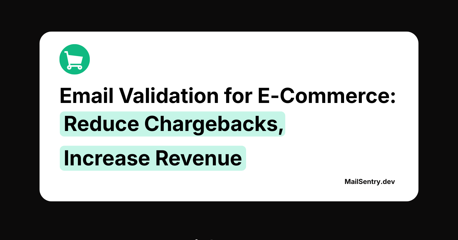 Email Validation for E-Commerce: Reduce Chargebacks, Increase Revenue